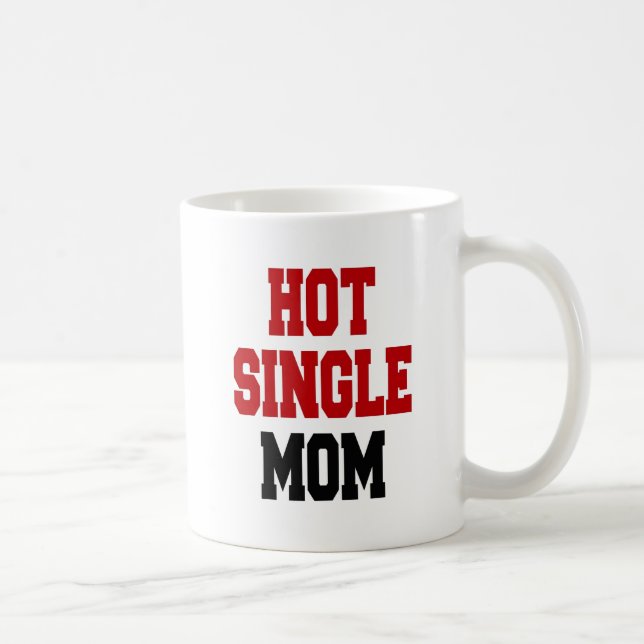 Hot Single Mom Coffee Mug (Right)