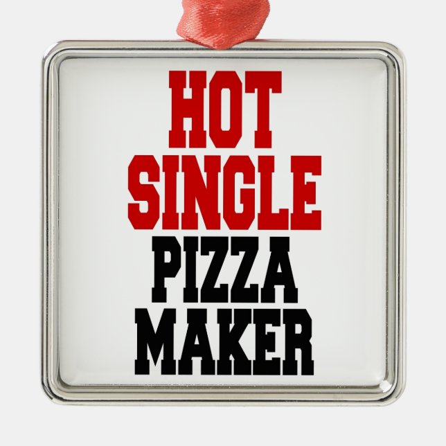 Hot Single Pizza Maker Metal Ornament (Front)