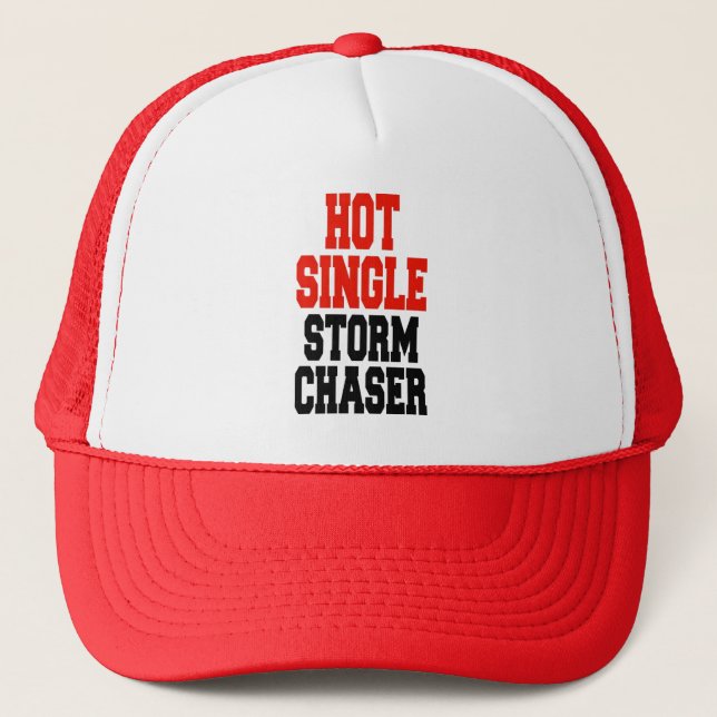 Hot Single Storm Chaser Trucker Hat (Front)