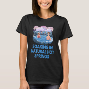 Hot springs and natural pools soaking in natural h T-Shirt