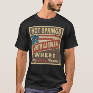 HOT SPRINGS, NC It's where my Story begins T-Shirt