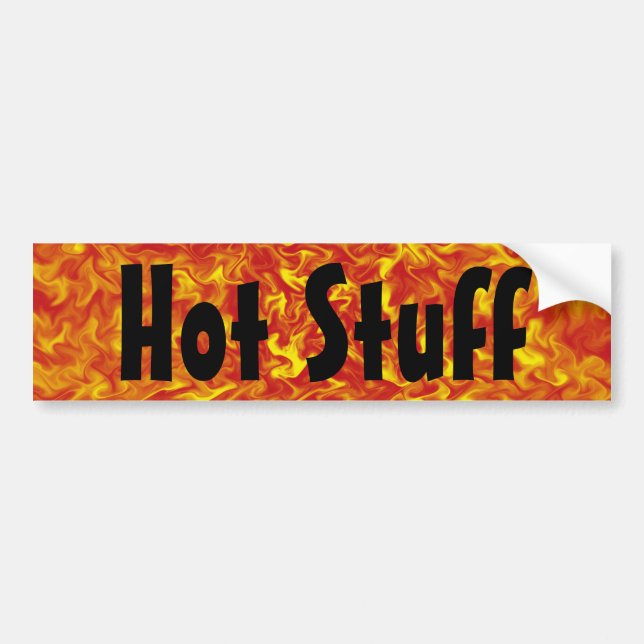 Hot Stuff Bumper Sticker (Front)