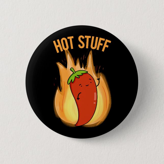 Hot Stuff Funny Red Hot Chili Pepper Pun Dark BG 2 Inch Round Button (Front)