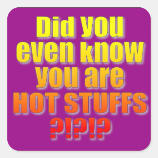 Hot Stuffs Decal! Square Sticker