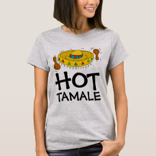 HOT TAMALE Funny Ladies HOTTIE T-Shirts