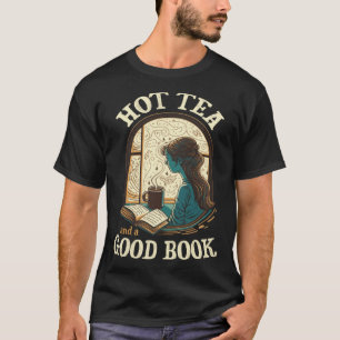 Hot Tea and a Good Book Reader Drinking Window Cal T-Shirt