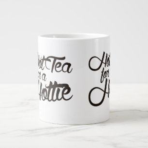Hot Tea for a hottie Large Coffee Mug