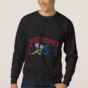Hot Topics With Cecil & Sureg Ay And Wine Boy Sweatshirt