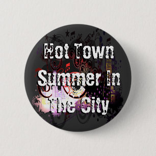 Hot Town Summer In The City 2 Inch Round Button