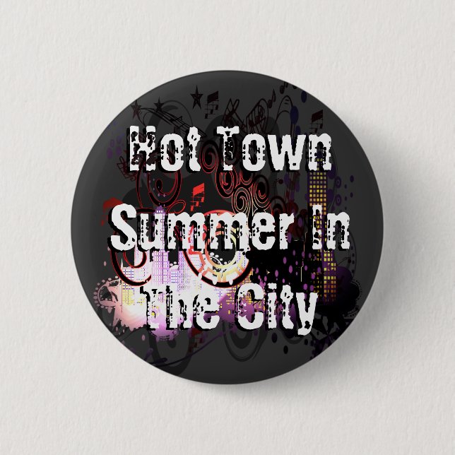 Hot Town Summer In The City 2 Inch Round Button (Front)