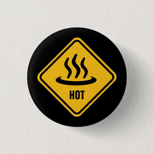 'HOT' Warning Road Sign 1 Inch Round Button (Front)