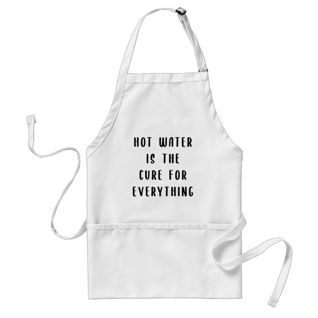 Hot water is the cure for everything standard apron (Front)