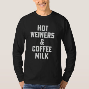 Hot Weiners And Coffee Milk Rhode Island Food 3 Al T-Shirt