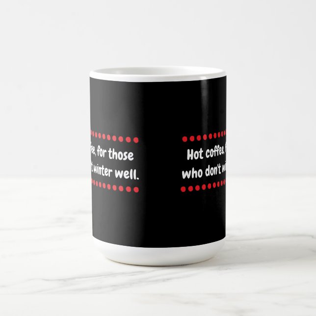 Hot Winter Coffee Mug (Center)