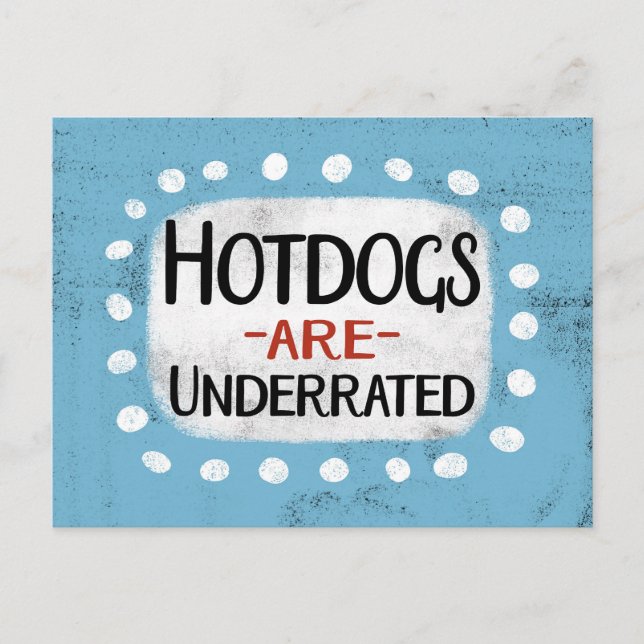 Hotdogs Are Underrated Postcard (Front)