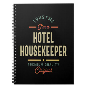 Hotel Housekeeper Job Title Gift Notebook