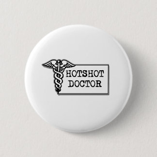 Hotshot Doctor 2 Inch Round Button