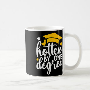 Hotter By One Degree Funny Graduation 2025 Coffee Mug