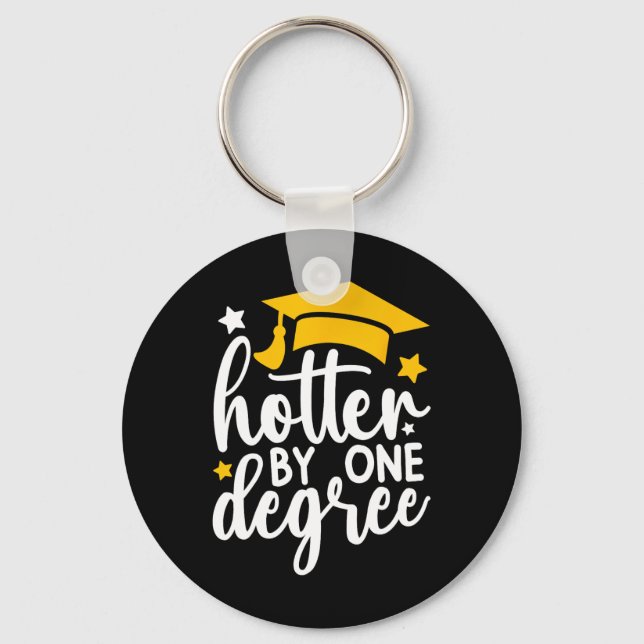 Hotter By One Degree Funny Graduation 2025  Keychain (Front)