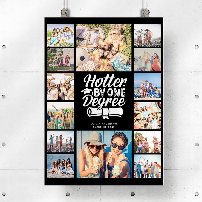 Hotter By One Degree Grad Photo Collage Memories Poster (Creator Uploaded)