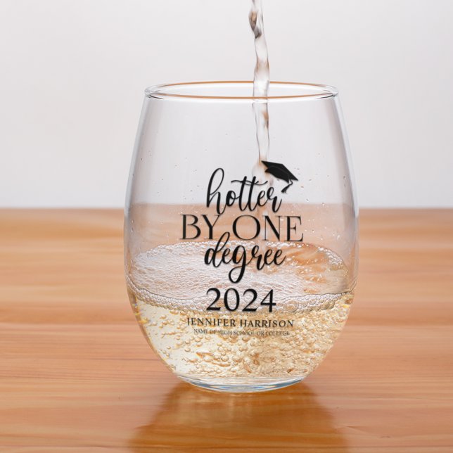 Hotter By One Degree | Graduation Stemless Wine Glass