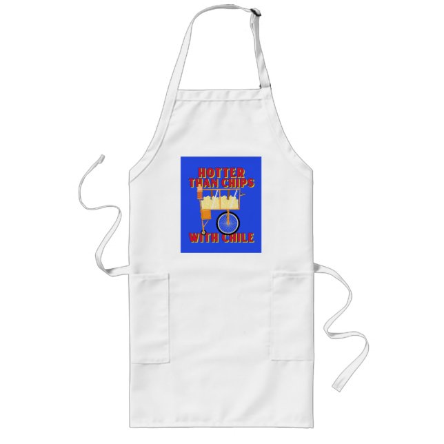 Hotter Than Chips With Chile - Mexican Street Food Long Apron (Front)