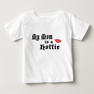 Hottie Mom Baby T-Shirt