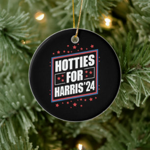 Hotties For Kamala Harris  Ceramic Ornament