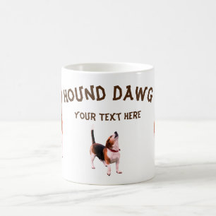 Hound Dawg Beagle Funny Personalized Coffee Mug