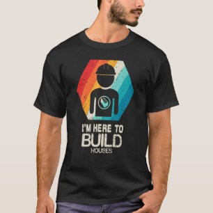 House Builder  Retro Vintage Husband Dad Present T-Shirt
