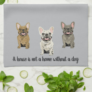 House is not a home without a dog kitchen towel