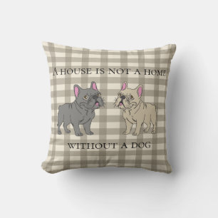 House is not a home without a dog throw pillow
