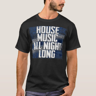 House Music8 T-Shirt