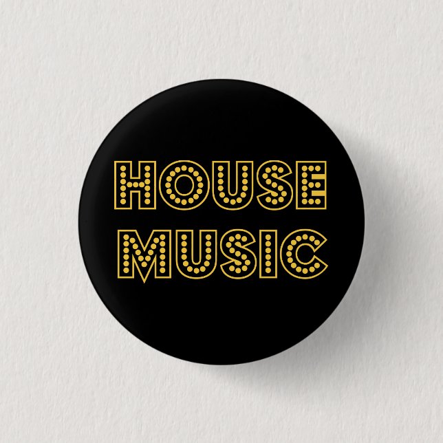 HOUSE MUSIC 1 INCH ROUND BUTTON (Front)