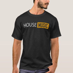 House Music all Night Long Addicted to Dance Hous T-Shirt