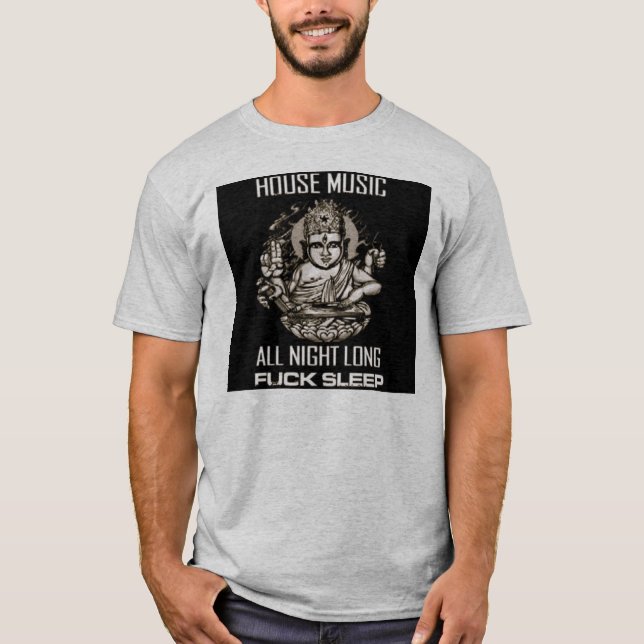 house music all night long T-Shirt (Front)
