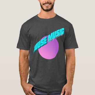 House Music family T-Shirt