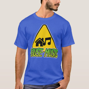 House Music - Funny Edm Dj Dance Festival Raver Ou T-Shirt