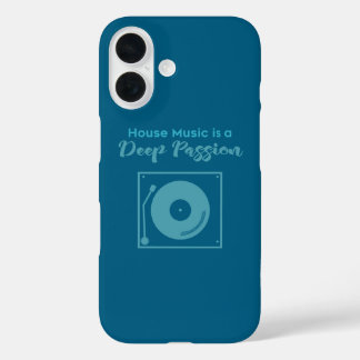 House Music Is A Deep Passion iPhone 16 Case
