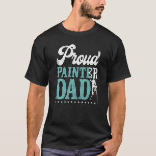 House Painter Decorator Dad Proud Painter Dad T-Shirt