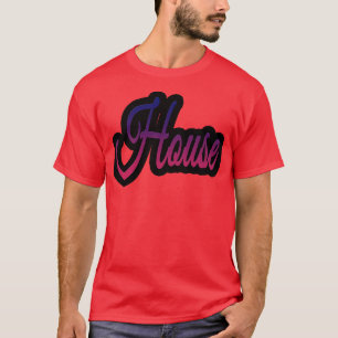 House T-Shirt