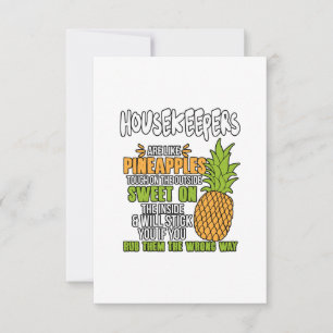 Housekeepers Are Like Pineapples. Card