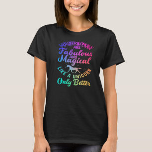Housekeepers Magical Cleaning Lady  Housekeeping T-Shirt