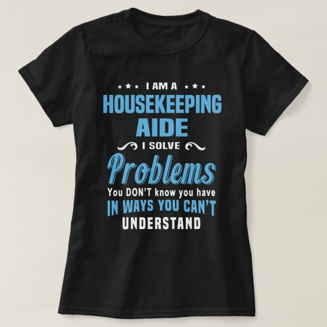 Housekeeping Aide T-Shirt (Design Front)