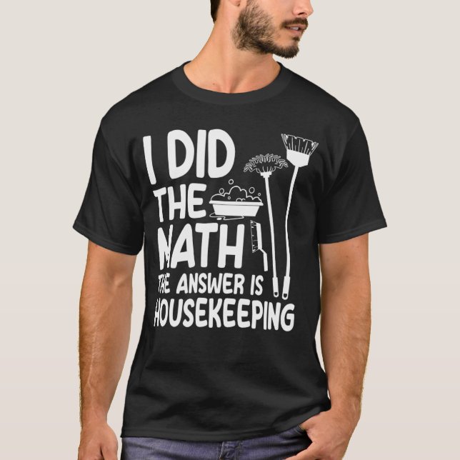 Housekeeping Apparel House Cleaner T-Shirt (Front)