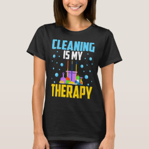Housekeeping House Keeper Cleaning Is My Therapy T-Shirt