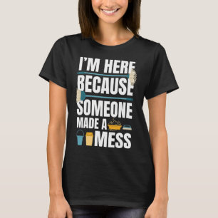 Housekeeping Quote House Cleaner T-Shirt