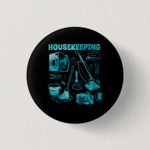 Housekeeping Squad Cleaner Cleaning Housekeeper Ro 1 Inch Round Button