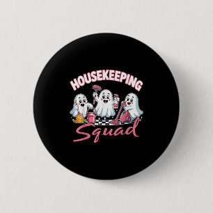 Housekeeping Squad Team Cleaner Environmental Serv 2 Inch Round Button