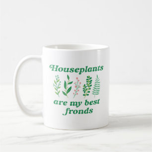 Houseplants Are My Best Frond Coffee Mug